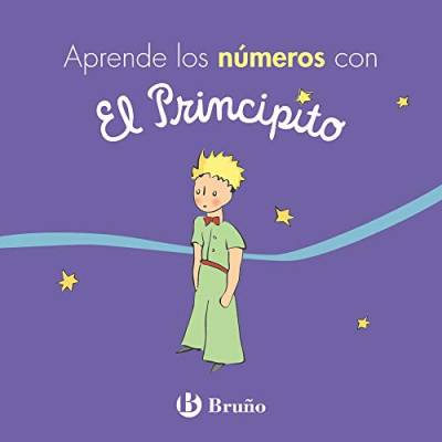 Aprende los números con El Principito (Castellano - A PARTIR DE 0 AÑOS - PERSONAJES - El Principito)